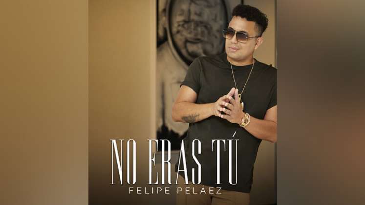 El cantante fronterizo Felipe Peláez sorprendió a sus seguidores con un vallenato romántico y lleno de despecho titulado ‘No eras tú’.