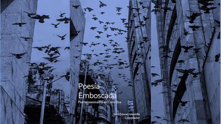 Poesía Emboscada: Poetas asesinados en Colombia
