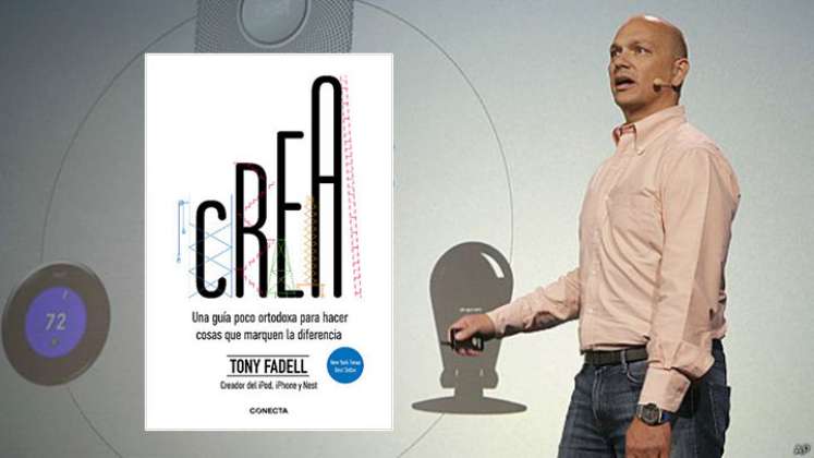Tony Fadell y su libro Crea