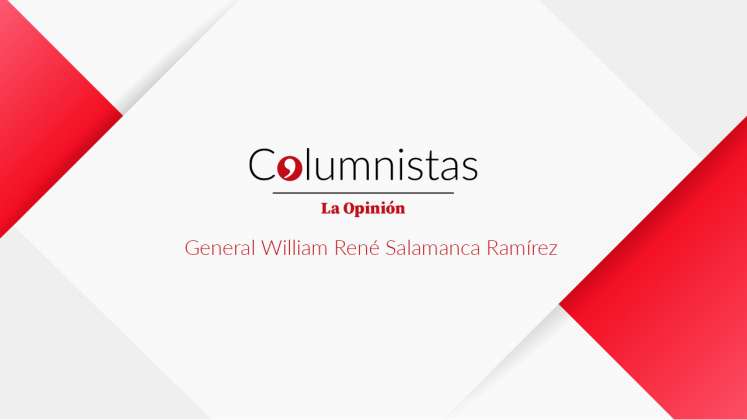 General William René Salamanca Ramírez columnista